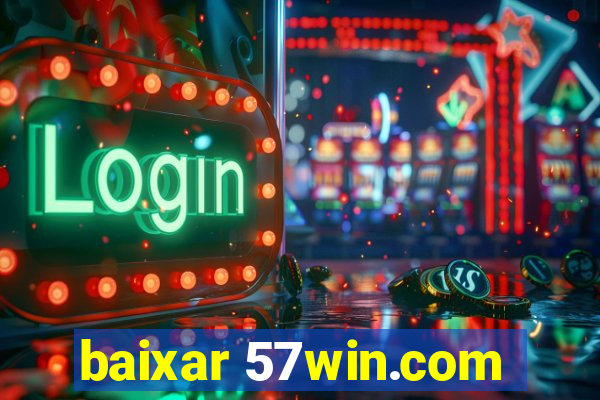 baixar 57win.com